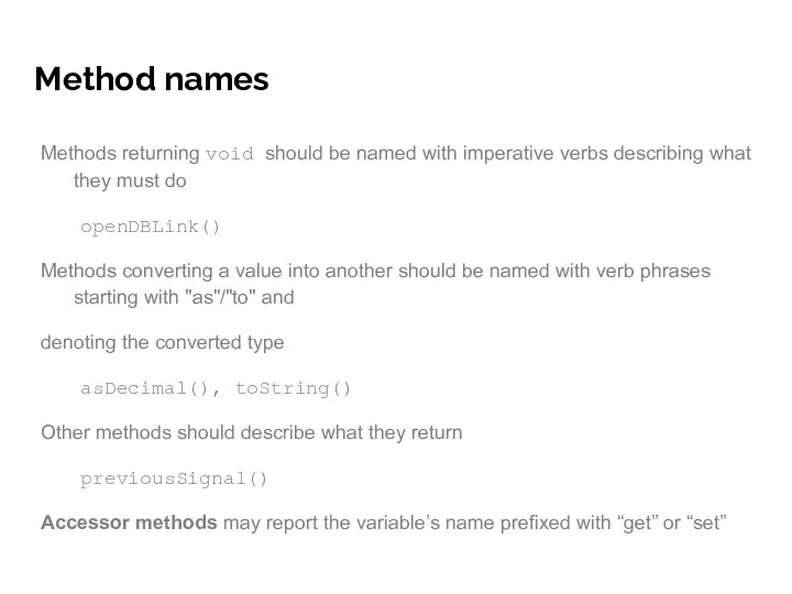 Method names Methods returning void should be named with imperative verbs