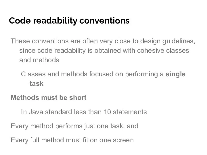 Code readability conventions These conventions are often very close to design