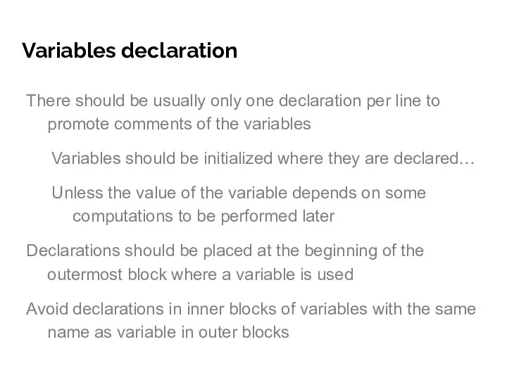 Variables declaration There should be usually only one declaration per line