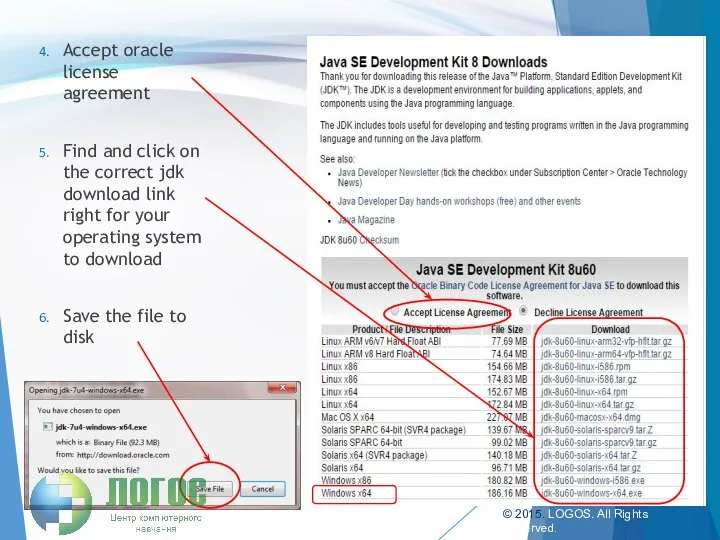 Accept oracle license agreement Find and click on the correct jdk