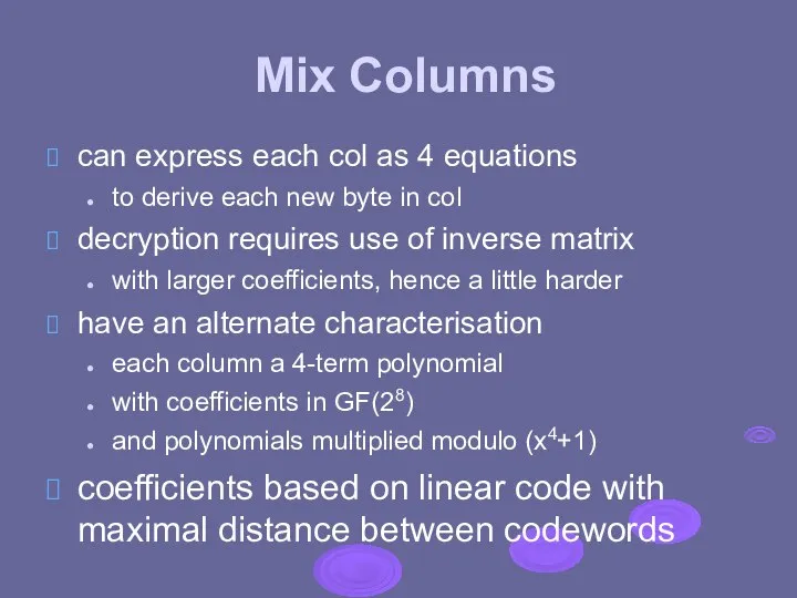 Mix Columns can express each col as 4 equations to derive