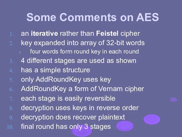 Some Comments on AES an iterative rather than Feistel cipher key