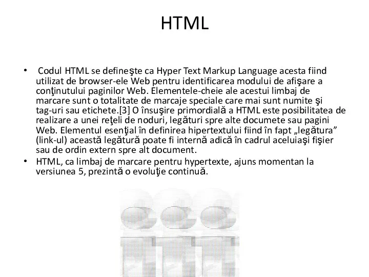 HTML Codul HTML se defineşte ca Hyper Text Markup Language acesta