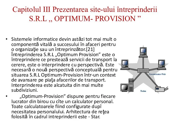 Capitolul III Prezentarea site-ului întreprinderii S.R.L ,, OPTIMUM- PROVISION ” Sistemele