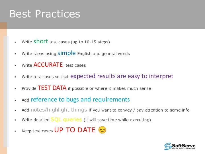 Write short test cases (up to 10-15 steps) Write steps using