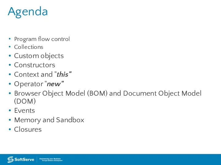 Agenda Program flow control Collections Custom objects Constructors Context and "this"