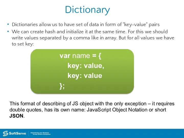 Dictionary Dictionaries allow us to have set of data in form