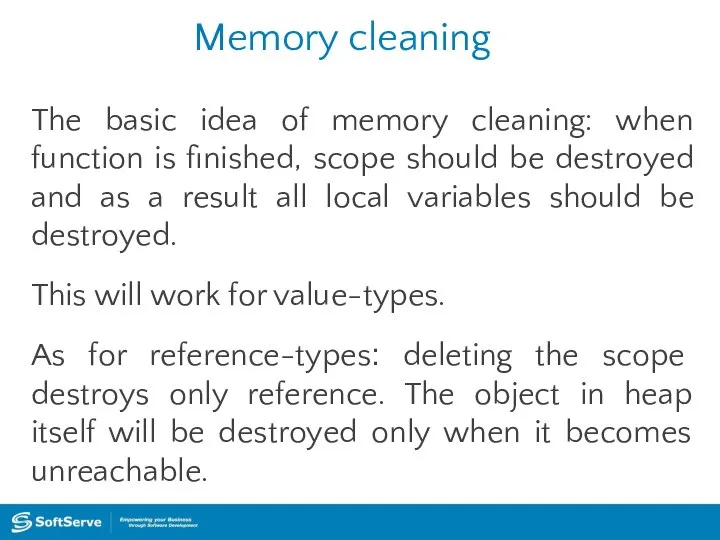 Memory cleaning The basic idea of memory cleaning: when function is