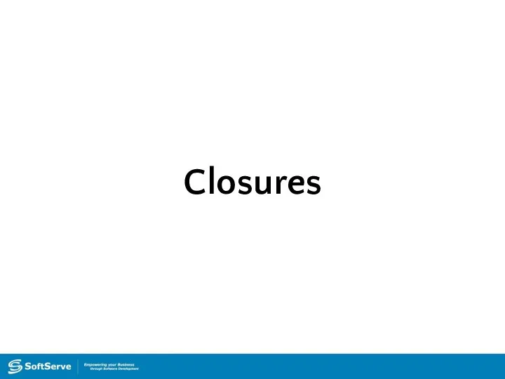 Closures