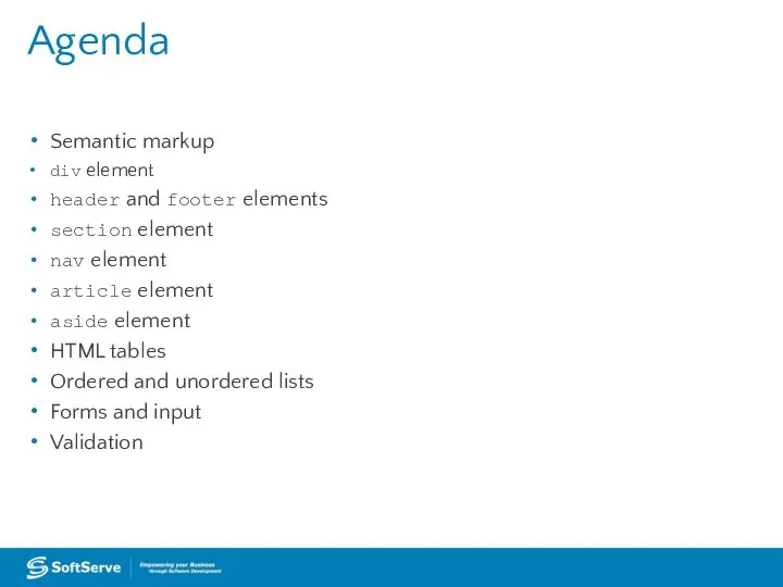 Agenda Semantic markup div element header and footer elements section element