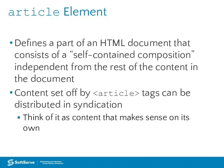 article Element Defines a part of an HTML document that consists