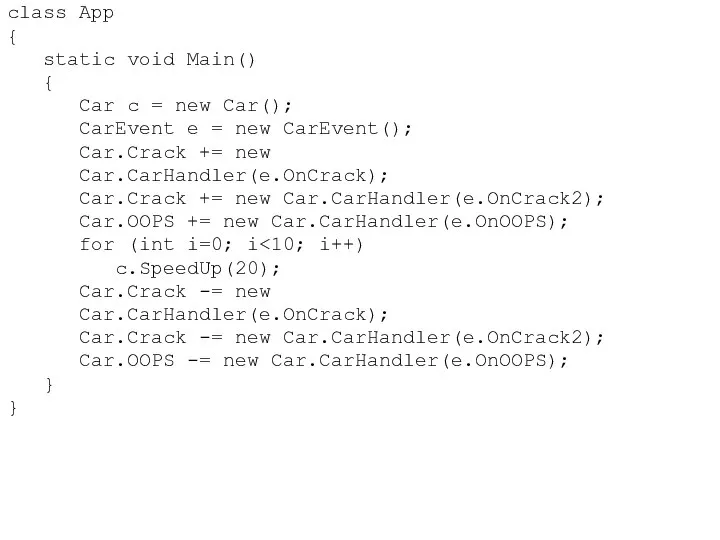 class App { static void Main() { Car c = new