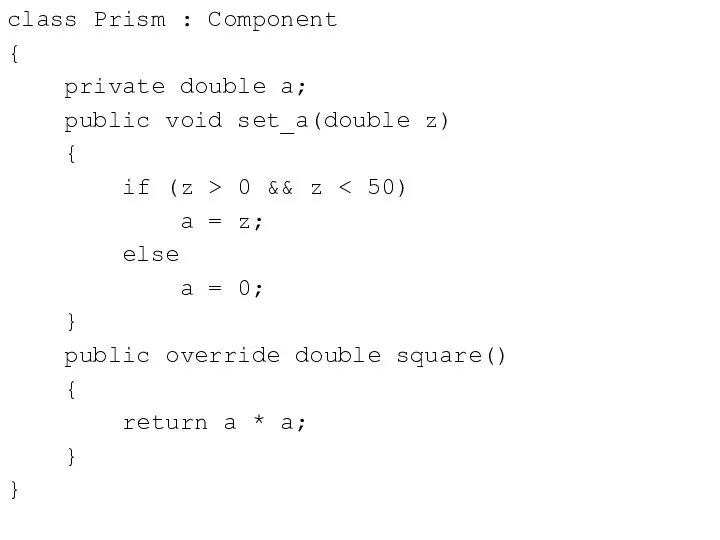 class Prism : Component { private double a; public void set_a(double