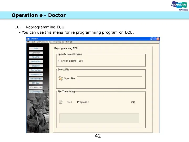 Reprogramming ECU 42 You can use this menu for re programming