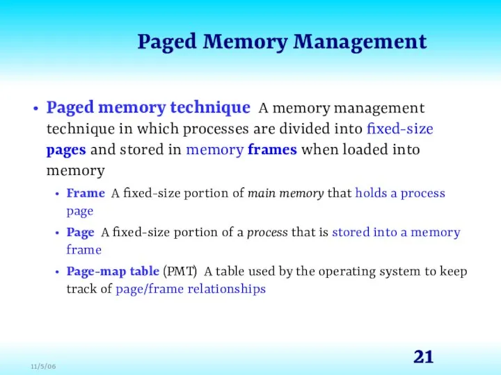 Paged Memory Management Paged memory technique A memory management technique in