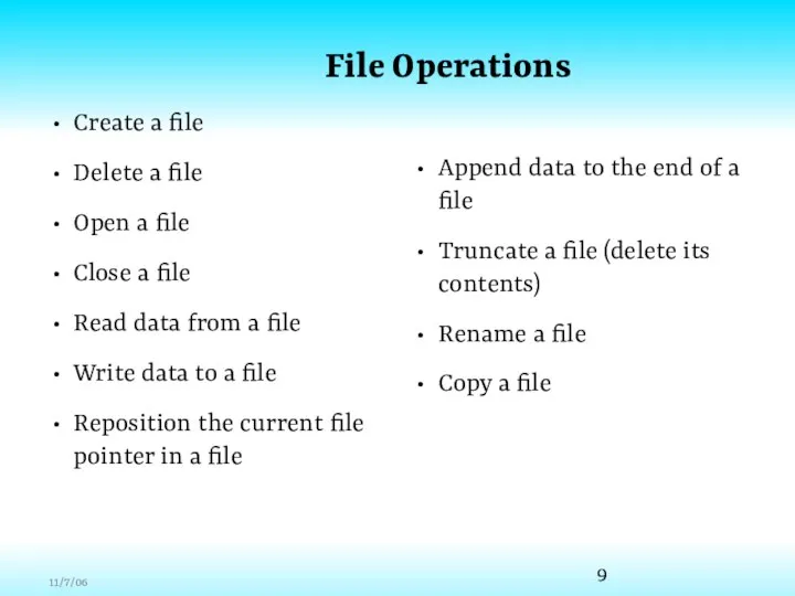 File Operations Create a file Delete a file Open a file