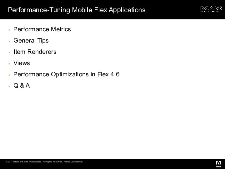 Performance-Tuning Mobile Flex Applications Performance Metrics General Tips Item Renderers Views