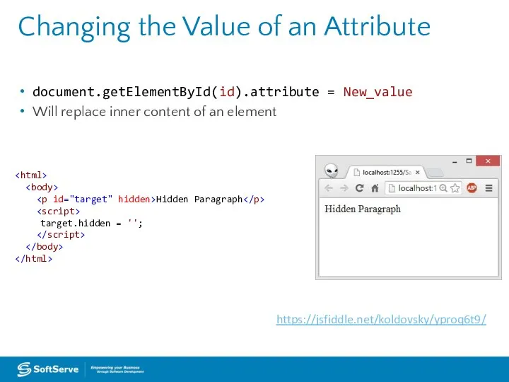 Changing the Value of an Attribute document.getElementById(id).attribute = New_value Will replace