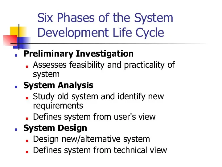 Six Phases of the System Development Life Cycle Preliminary Investigation Assesses