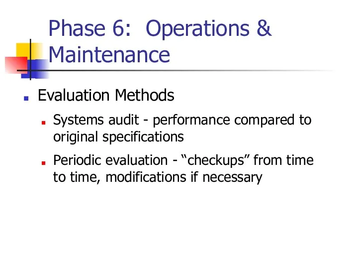 Phase 6: Operations & Maintenance Evaluation Methods Systems audit - performance