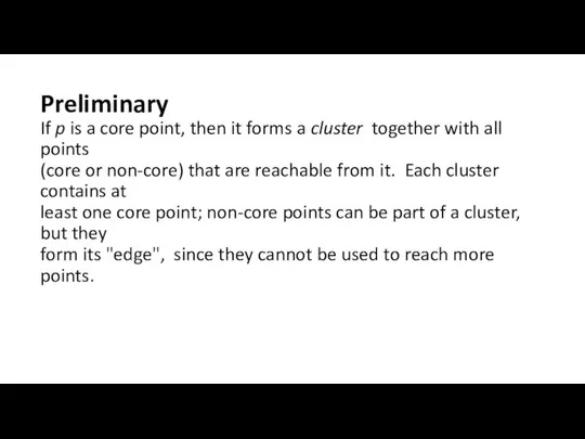 Preliminary If p is a core point, then it forms a