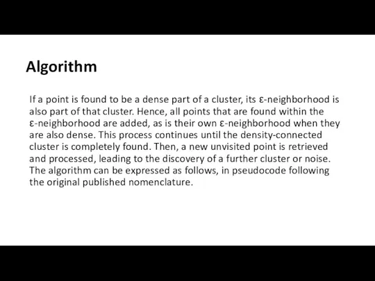 Algorithm If a point is found to be a dense part