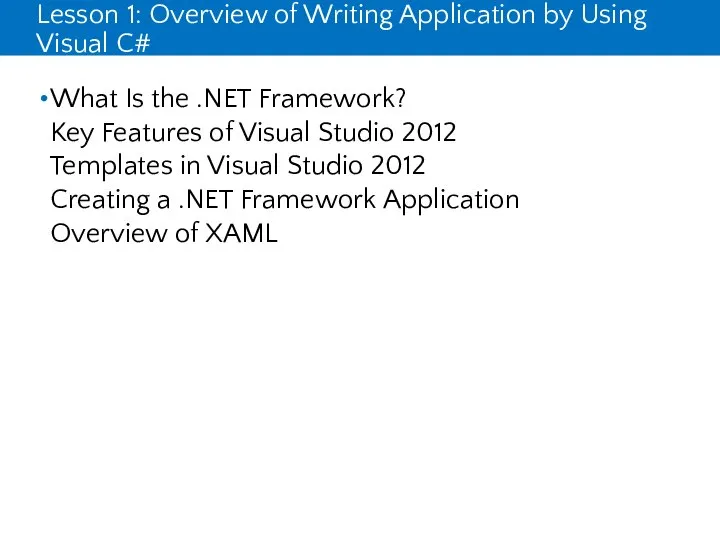 Lesson 1: Overview of Writing Application by Using Visual C# What
