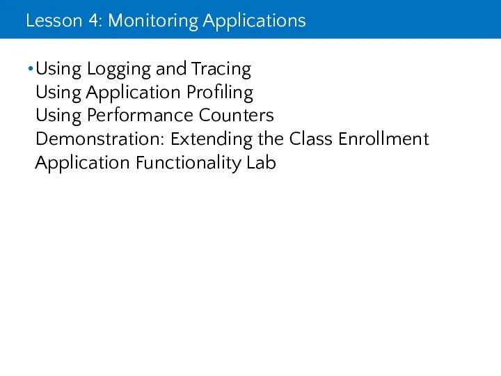 Lesson 4: Monitoring Applications Using Logging and Tracing Using Application Profiling