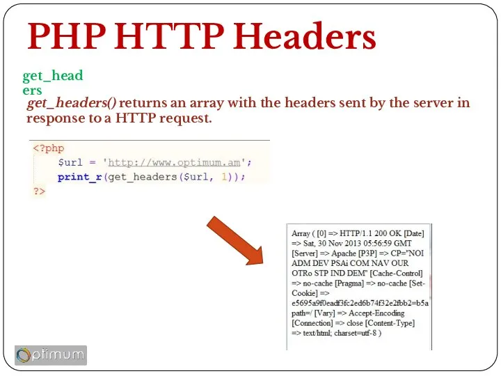 PHP HTTP Headers get_headers get_headers() returns an array with the headers