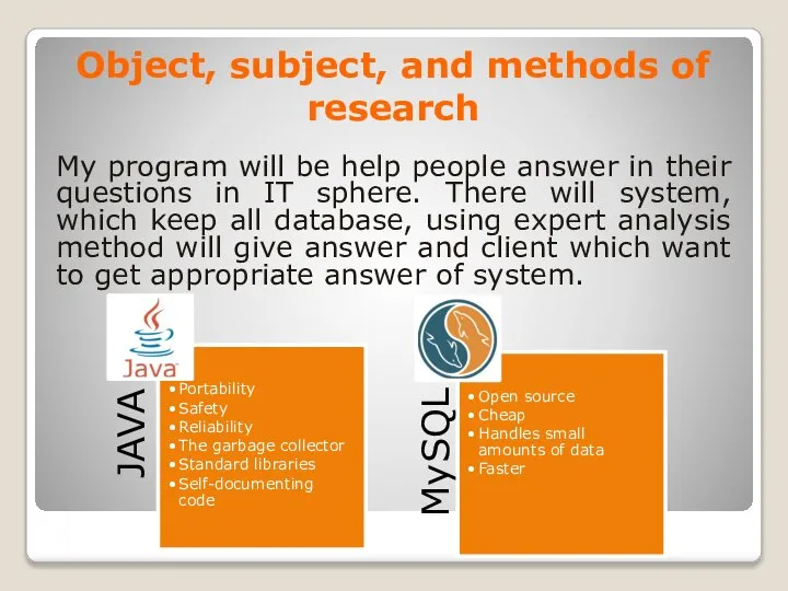 Object, subject, and methods of research My program will be help