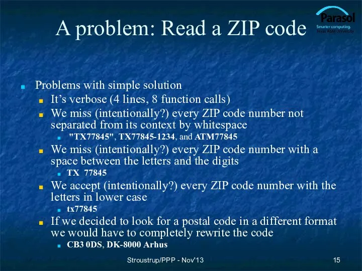 A problem: Read a ZIP code Problems with simple solution It’s