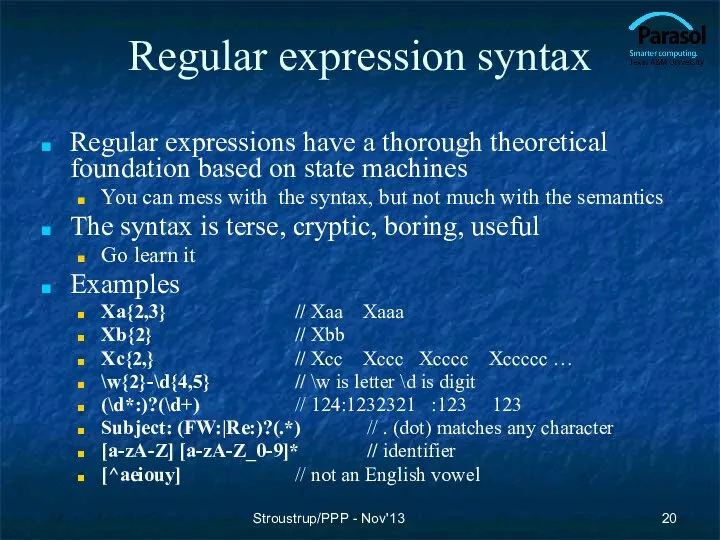 Regular expression syntax Regular expressions have a thorough theoretical foundation based