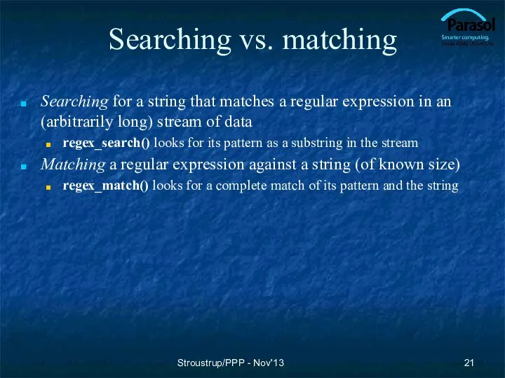 Searching vs. matching Searching for a string that matches a regular