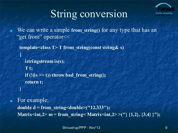 String conversion We can write a simple from_string() for any type
