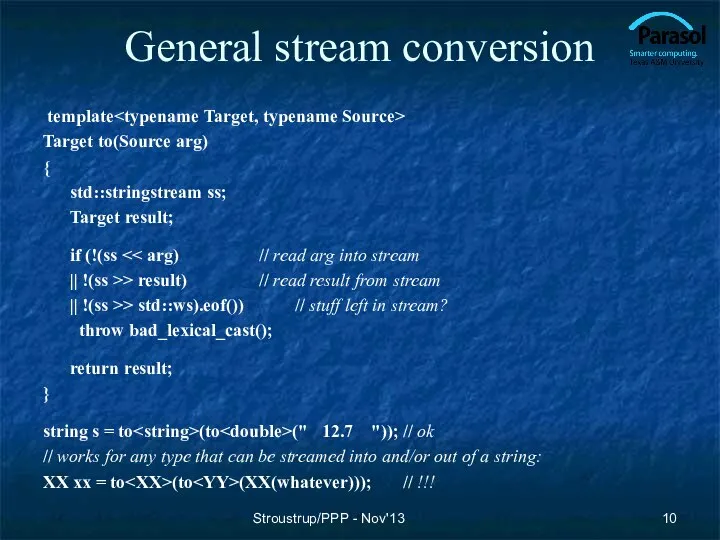 General stream conversion template Target to(Source arg) { std::stringstream ss; Target