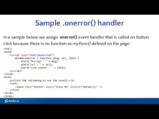 Sample .onerror() handler In a sample below we assign .onerror() event