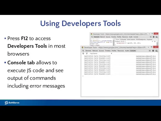 Using Developers Tools Press F12 to access Developers Tools in most