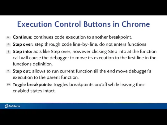 Execution Control Buttons in Chrome Continue: continues code execution to another