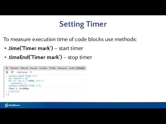 Setting Timer To measure execution time of code blocks use methods: