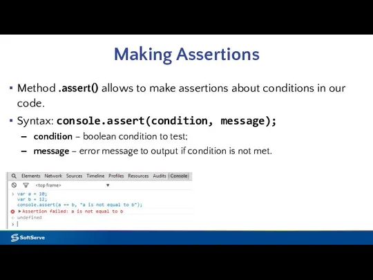 Making Assertions Method .assert() allows to make assertions about conditions in