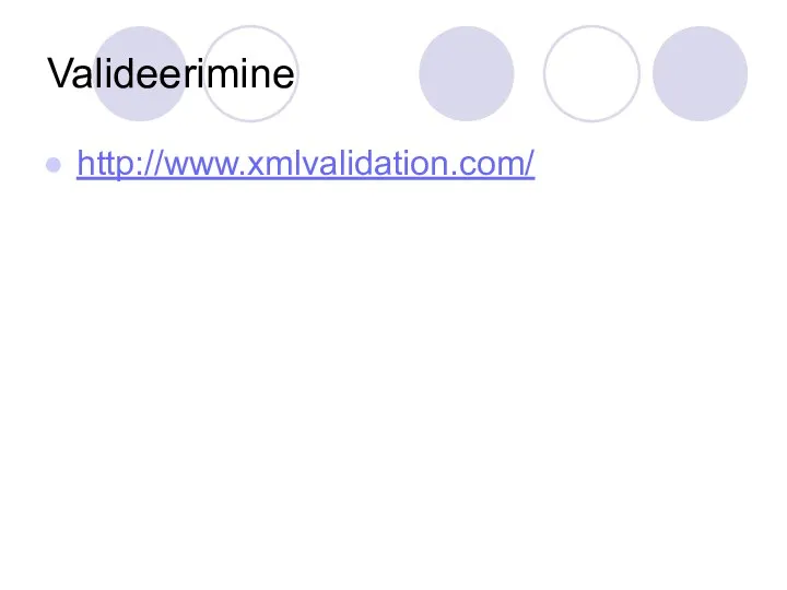 Valideerimine http://www.xmlvalidation.com/