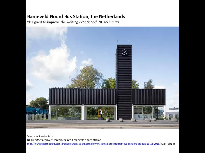 Source of illustration: NL architects convert containers into barneveld noord station