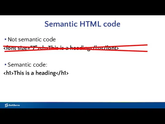 Semantic HTML code Not semantic code This is a heading Semantic code: This is a heading