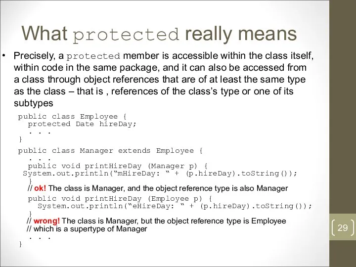 What protected really means Precisely, a protected member is accessible within