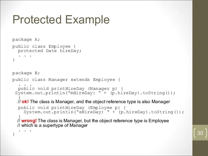 Protected Example package A; public class Employee { protected Date hireDay;