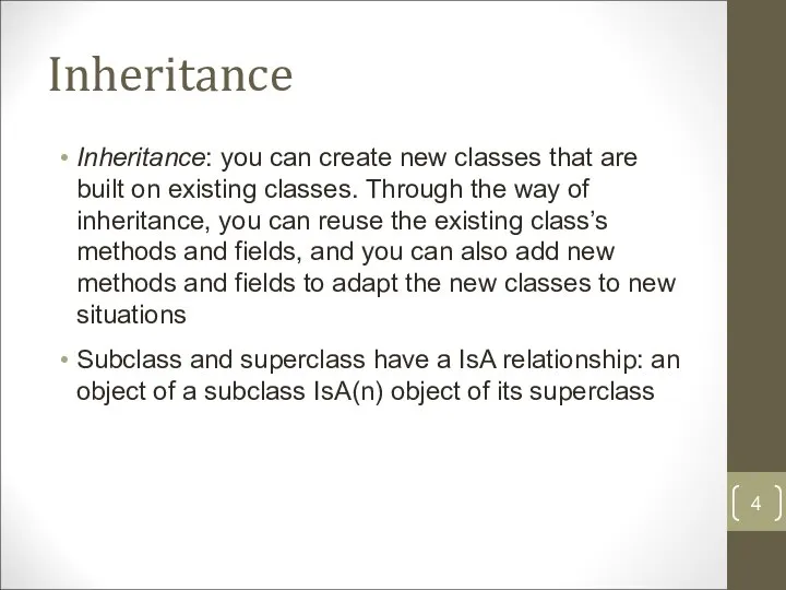 Inheritance Inheritance: you can create new classes that are built on