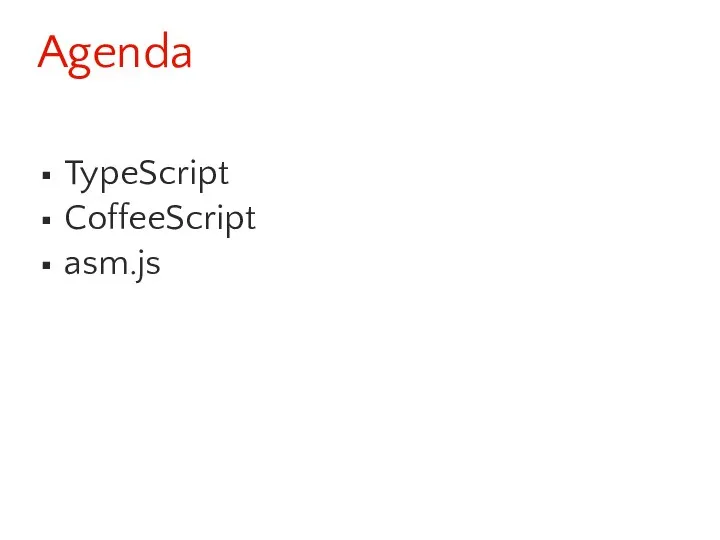 Agenda TypeScript CoffeeScript asm.js