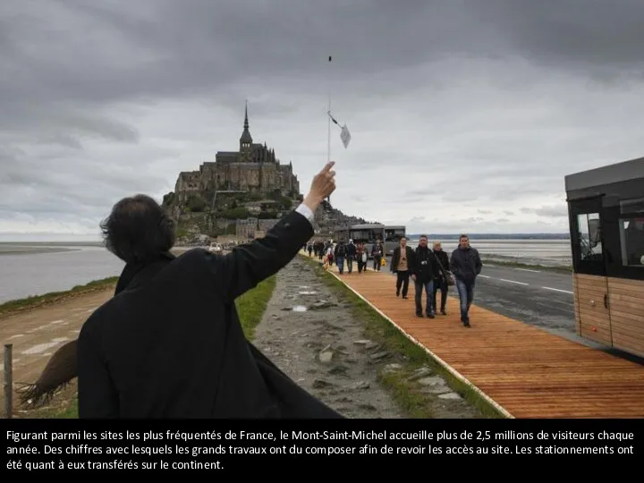 Figurant parmi les sites les plus fréquentés de France, le Mont-Saint-Michel