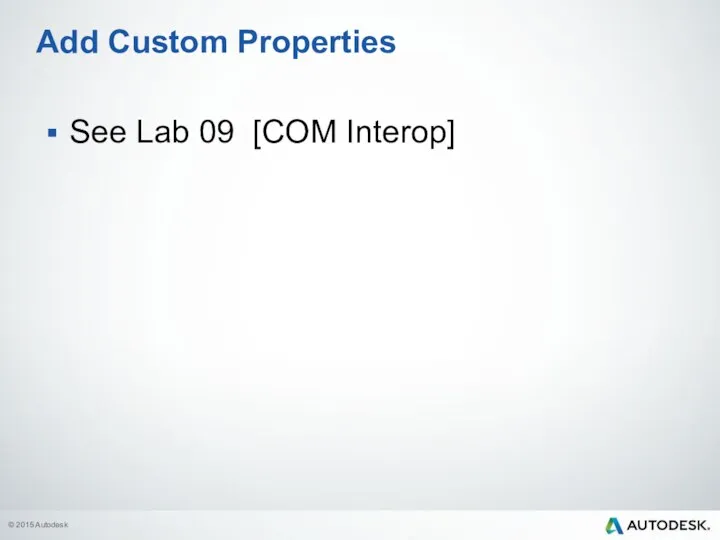 See Lab 09 [COM Interop] Add Custom Properties