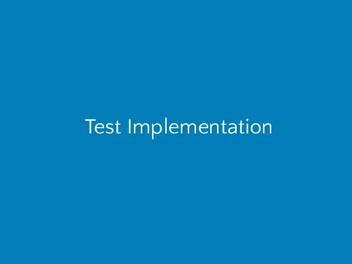 Test Implementation